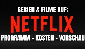 Netflix series & films: offers and costs of the streaming service